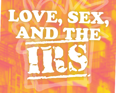 Love, Sex, and the IRS